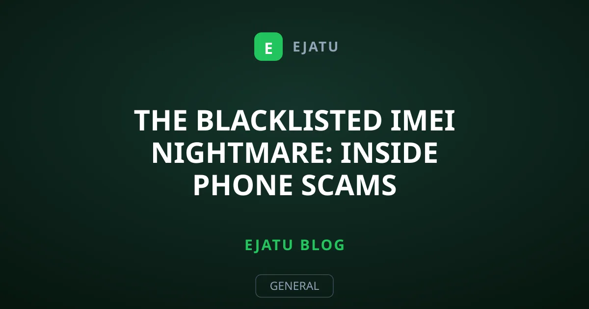 The Blacklisted IMEI Nightmare: Inside Phone Scams